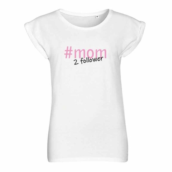 Mom Follower Damen T-Shirt